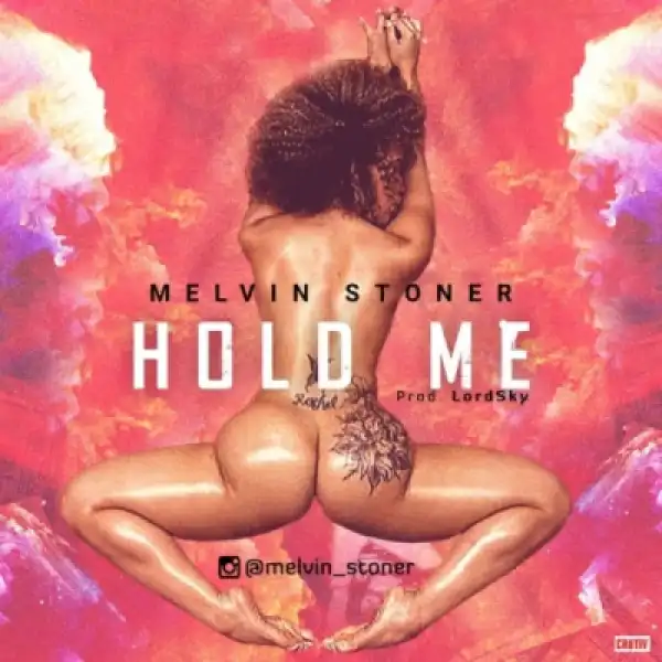 Melvin Stoner - Hold Me